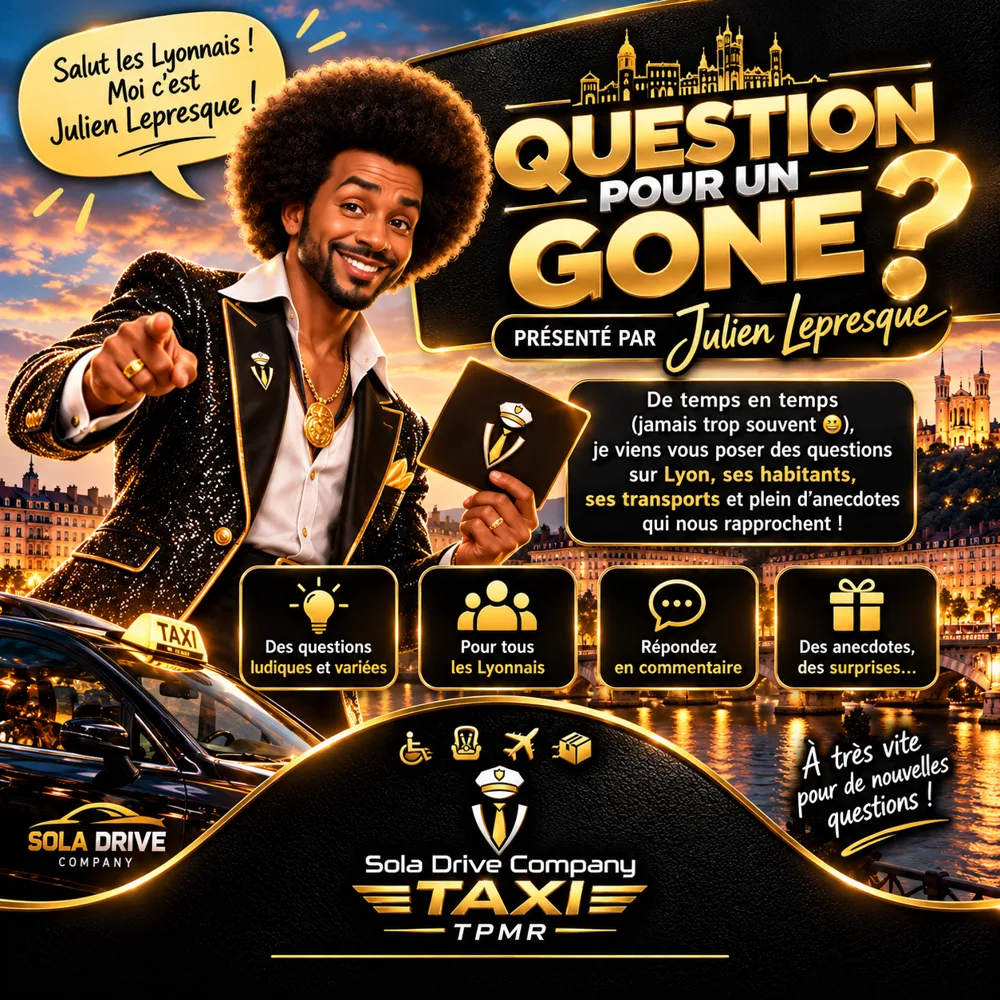 Affiche « Question pour un Gone ? » présentée par Julien Lepresque, Sola Drive Company Taxi TPMR